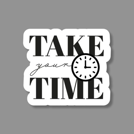 Take Your TIme