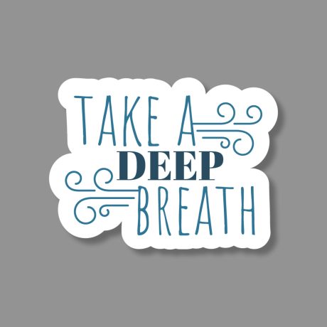 Take a Deep Breath